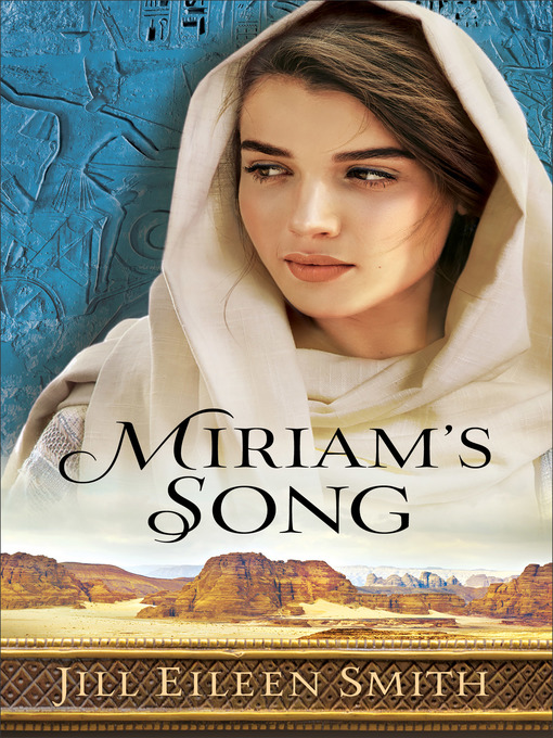 Title details for Miriam's Song by Jill Eileen Smith - Available